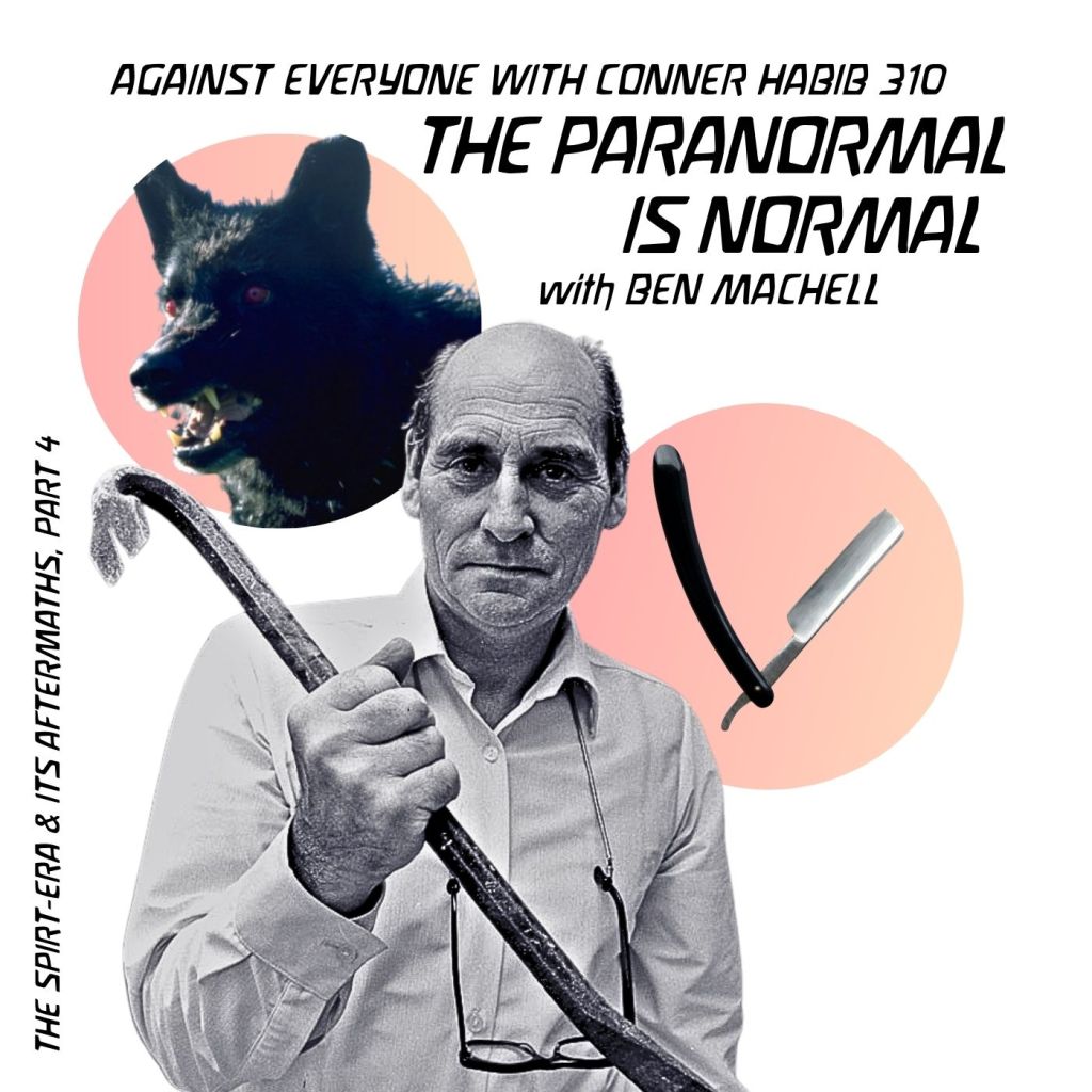 The paranormal is normal! I talk about the everydayness of the supernatural with journalist BEN MACHELL on AEWCH&nbsp;310!