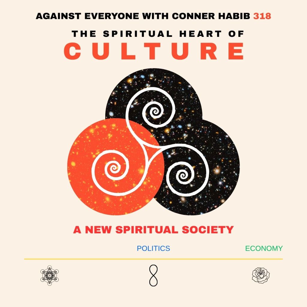 AEWCH 318: THE SPIRITUAL HEART OF CULTURE (A NEW SPIRITUAL SOCIETY, PT&nbsp;2)