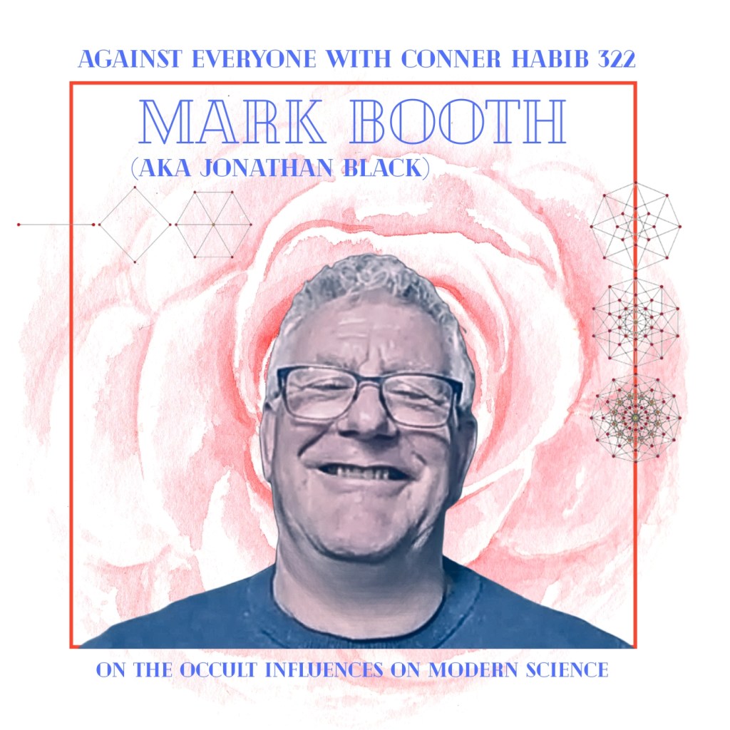 Physics and the Occult: MARK BOOTH (AKA Jonathan Black) on AEWCH&nbsp;322